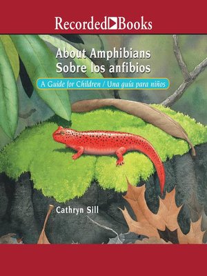 cover image of About Amphibians/Sobre Los Anfibios